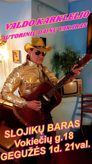 Valdo Karklėlio autorinių dainų vakaras. Slovikų baras, Vokiečių g. 18, gegužės 1 d., 21 val.